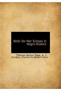 Befo' de War Echoes in Negro Dialect