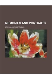 Memories and Portraits