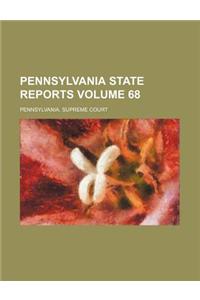 Pennsylvania State Reports Volume 68