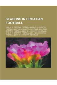 Seasons in Croatian Football