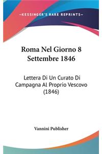 Roma Nel Giorno 8 Settembre 1846