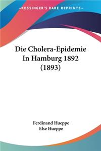 Cholera-Epidemie In Hamburg 1892 (1893)