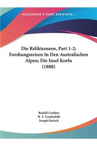 Die Reliktenseen, Part 1-2; Forshungsreisen in Den Australischen Alpen; Die Insel Korfu (1888)
