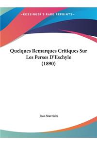 Quelques Remarques Critiques Sur Les Perses D'Eschyle (1890)