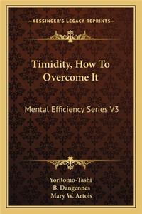 Timidity, How to Overcome It