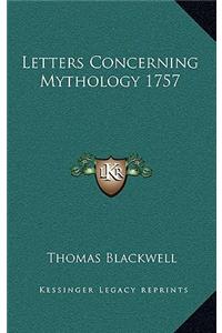 Letters Concerning Mythology 1757