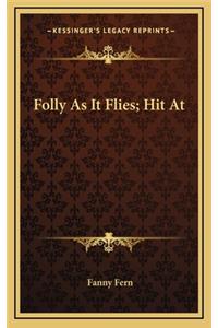 Folly as It Flies; Hit at