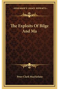 The Exploits of Bilge and Ma