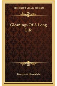 Gleanings of a Long Life