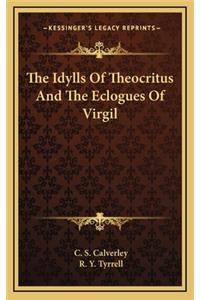 The Idylls of Theocritus and the Eclogues of Virgil