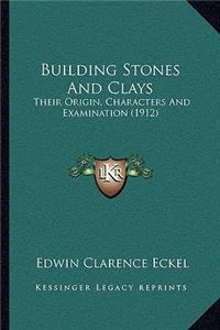 Building Stones and Clays