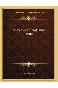 The Menace Of Prohibition (1916)