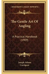 The Gentle Art of Angling