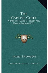 The Captive Chief