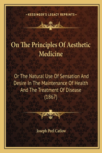 On the Principles of Aesthetic Medicine