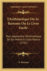 L'Arithmetique Du Sr. Barreme Ou Le Livre Facile