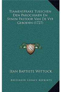 Tsamensprake Tusschen Den Parochiaen En Synen Pastoor Van De Vyf Geboden (1727)