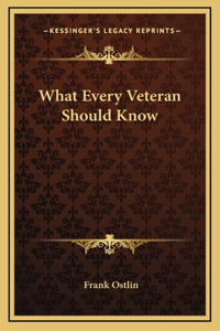 What Every Veteran Should Know