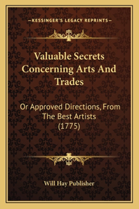 Valuable Secrets Concerning Arts And Trades