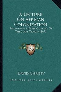 A Lecture On African Colonization