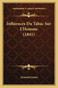 Influences Du Tabac Sur L'Homme (1841)