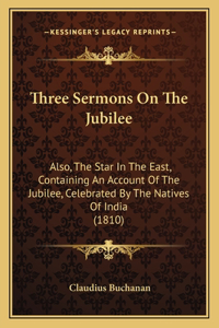 Three Sermons On The Jubilee