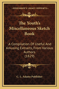 The Youth's Miscellaneous Sketch Book