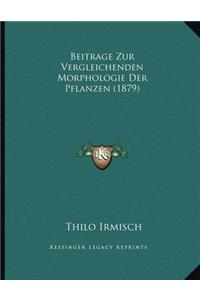 Beitrage Zur Vergleichenden Morphologie Der Pflanzen (1879)