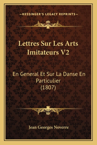 Lettres Sur Les Arts Imitateurs V2