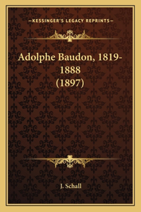Adolphe Baudon, 1819-1888 (1897)
