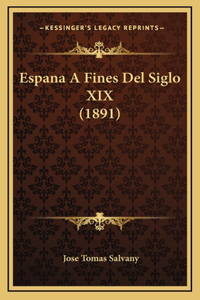 Espana A Fines Del Siglo XIX (1891)
