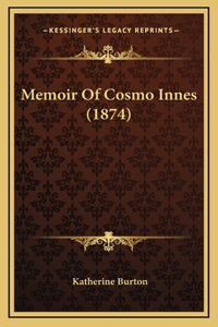 Memoir Of Cosmo Innes (1874)