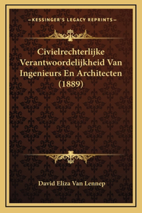 Civielrechterlijke Verantwoordelijkheid Van Ingenieurs En Architecten (1889)