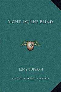 Sight To The Blind