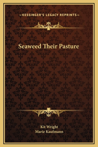 Seaweed Their Pasture