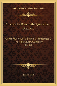 A Letter To Robert MacQueen Lord Braxfield