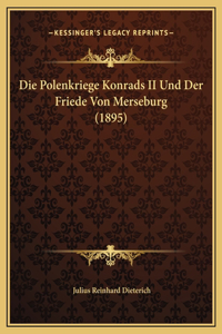 Die Polenkriege Konrads II Und Der Friede Von Merseburg (1895)