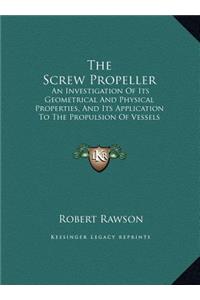 The Screw Propeller
