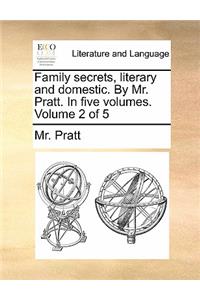 Family secrets, literary and domestic. By Mr. Pratt. In five volumes. Volume 2 of 5