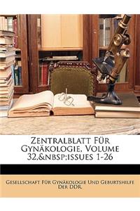 Zentralblatt Fur Gynakologie, Volume 32, Issues 1-26