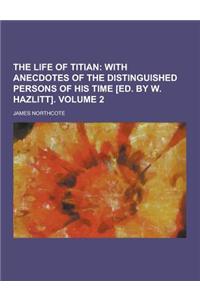 The Life of Titian Volume 2