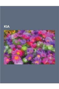 Kia: Kia Cee'd, Kia Rio, Kia Venga, Kia Picanto, Kia Carnival, Kia Magentis, Kia Sportage, Kia Sorento, Kia Motors, Kia Cer