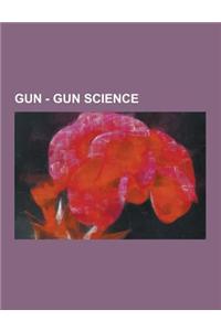 Gun - Gun Science