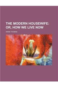 The Modern Housewife