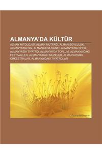 Almanya'da Kultur: Alman Mitolojisi, Alman Mutfa , Alman Soyluluk, Almanya'da Din, Almanya'da Sanat, Almanya'da Spor, Almanya'da Tiyatro