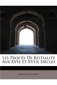 Les Proc S de Bestialit Aux Xvie Et Xviie Si Cles