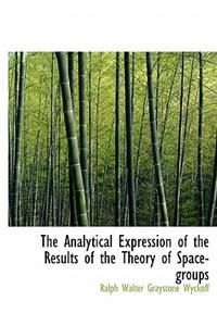 The Analytical Expression of the Results of the Theory of Space-Groups