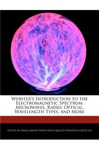 Webster's Introduction to the Electromagnetic Spectrum