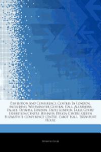 Articles on Exhibition and Conference Centres in London, Including