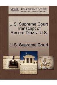 U.S. Supreme Court Transcript of Record Diaz V. U S
